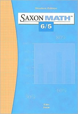 Saxon Math 6/5: Student Edition 2004