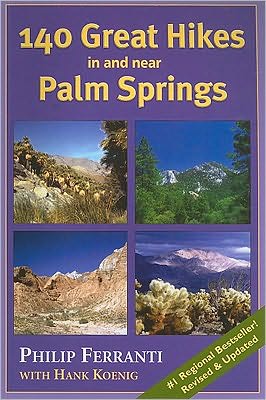 140 Great Hikes In and Near Palm Springs