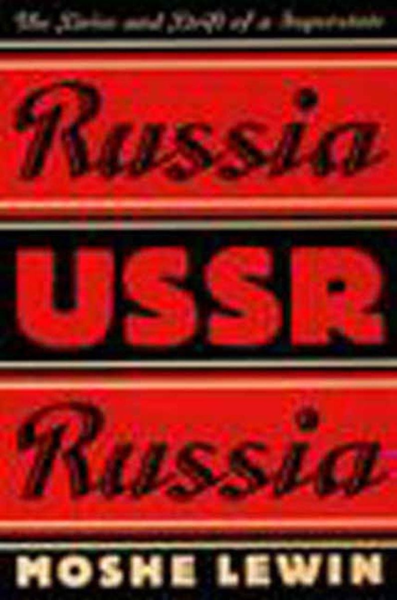 Russia - U. S. S. R. - Russia: The Drive and Drift of a Superstate
