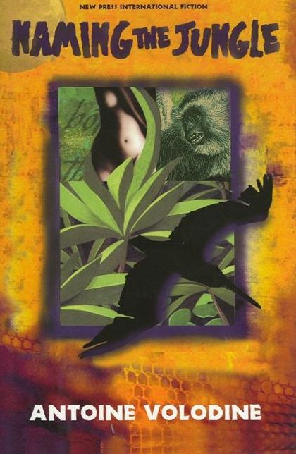 Naming the Jungle: A Novel