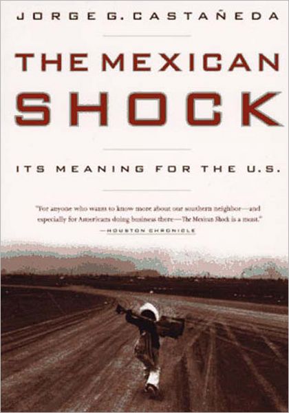 Mexican Shock: Its Meaning for the United States