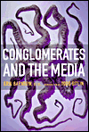 Conglomerates and the Media