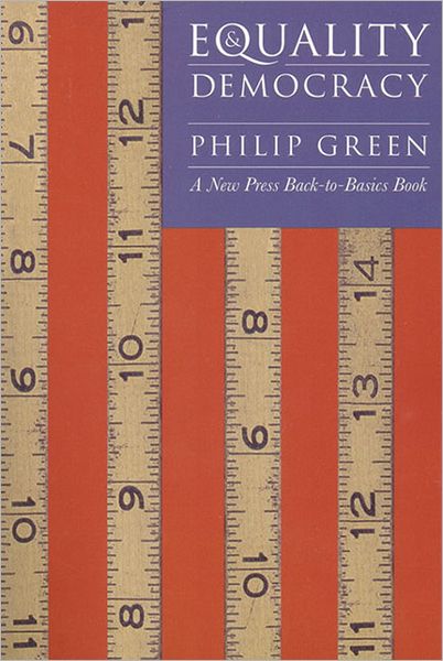 Equality and Democracy: A New Press Back-to-Basics Book