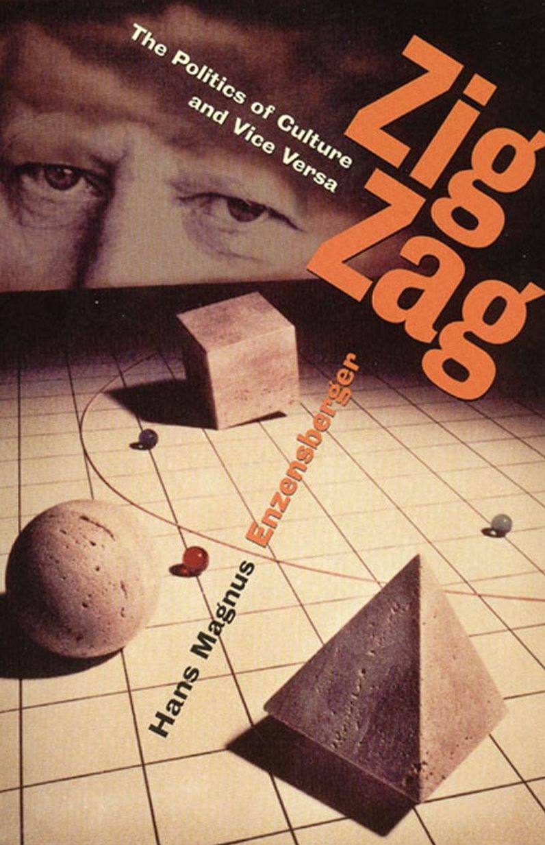 Zig Zag: The Politics of Culture and Vice Versa