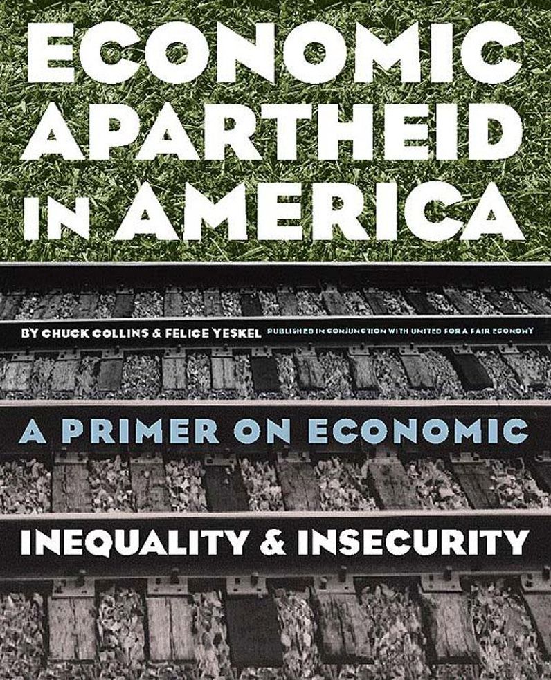 Economic Apartheid in America: A Primer on Economic Inequality and Insecurity