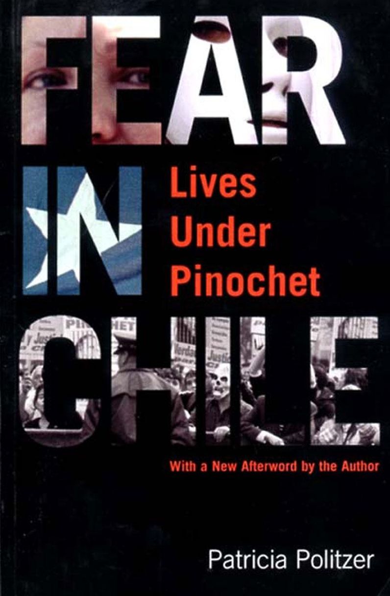 Fear in Chile: Lives under Pinochet