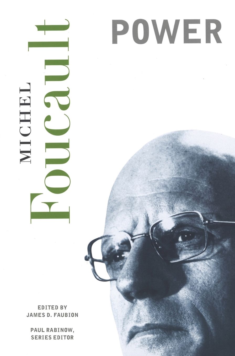 Power: Essential Works of Foucault, 1954-1984, Volume 3