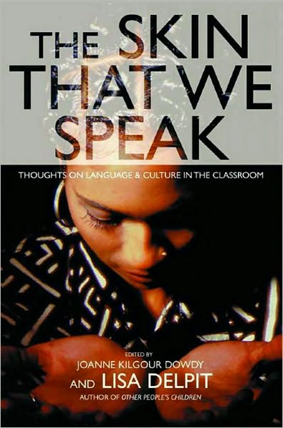 Skin That We Speak: Thoughts on Language and Culture in the Classroom
