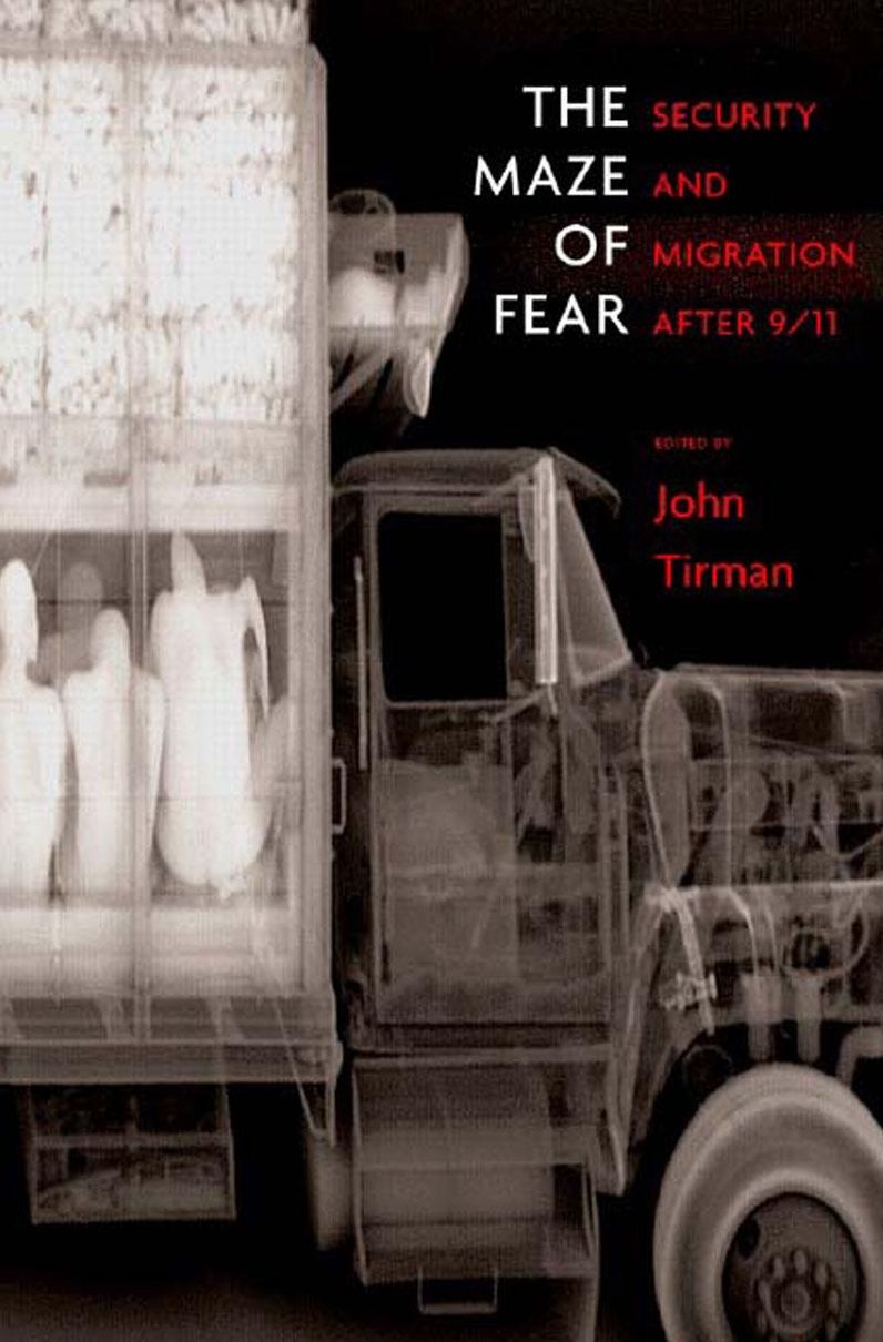 Maze of Fear: Security and Migration after 9/11