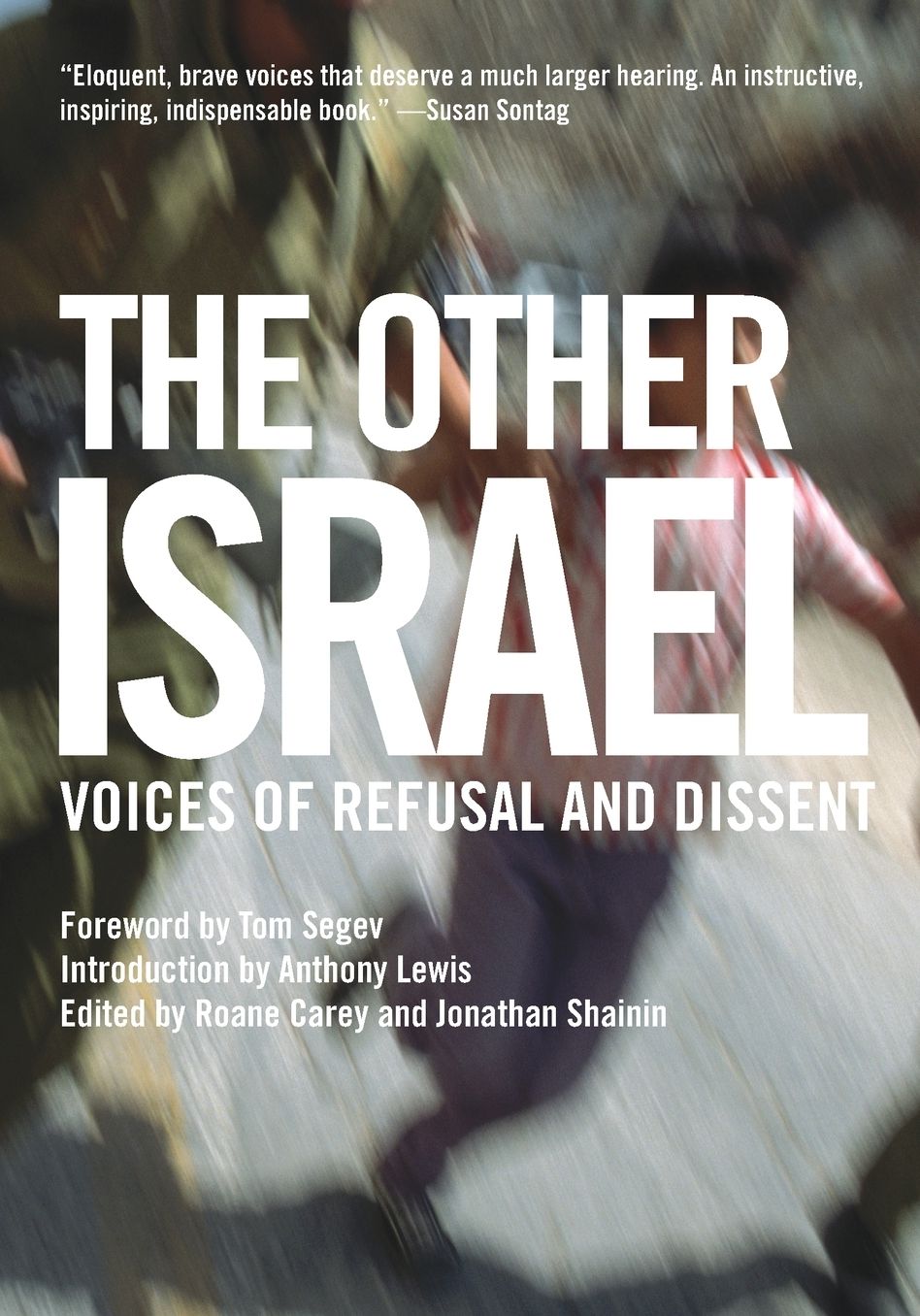 Other Israel: Voices of Refusal and Dissent