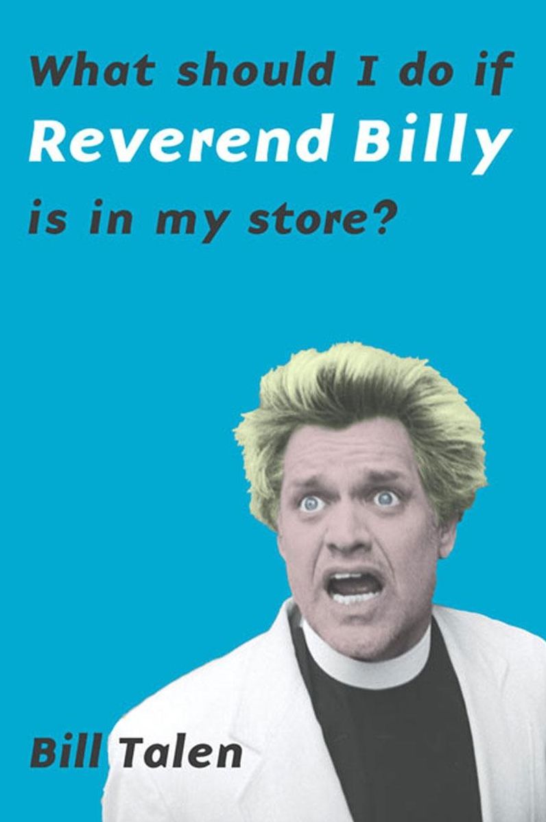 What Should I Do if the Reverend Billy Is in My Store?