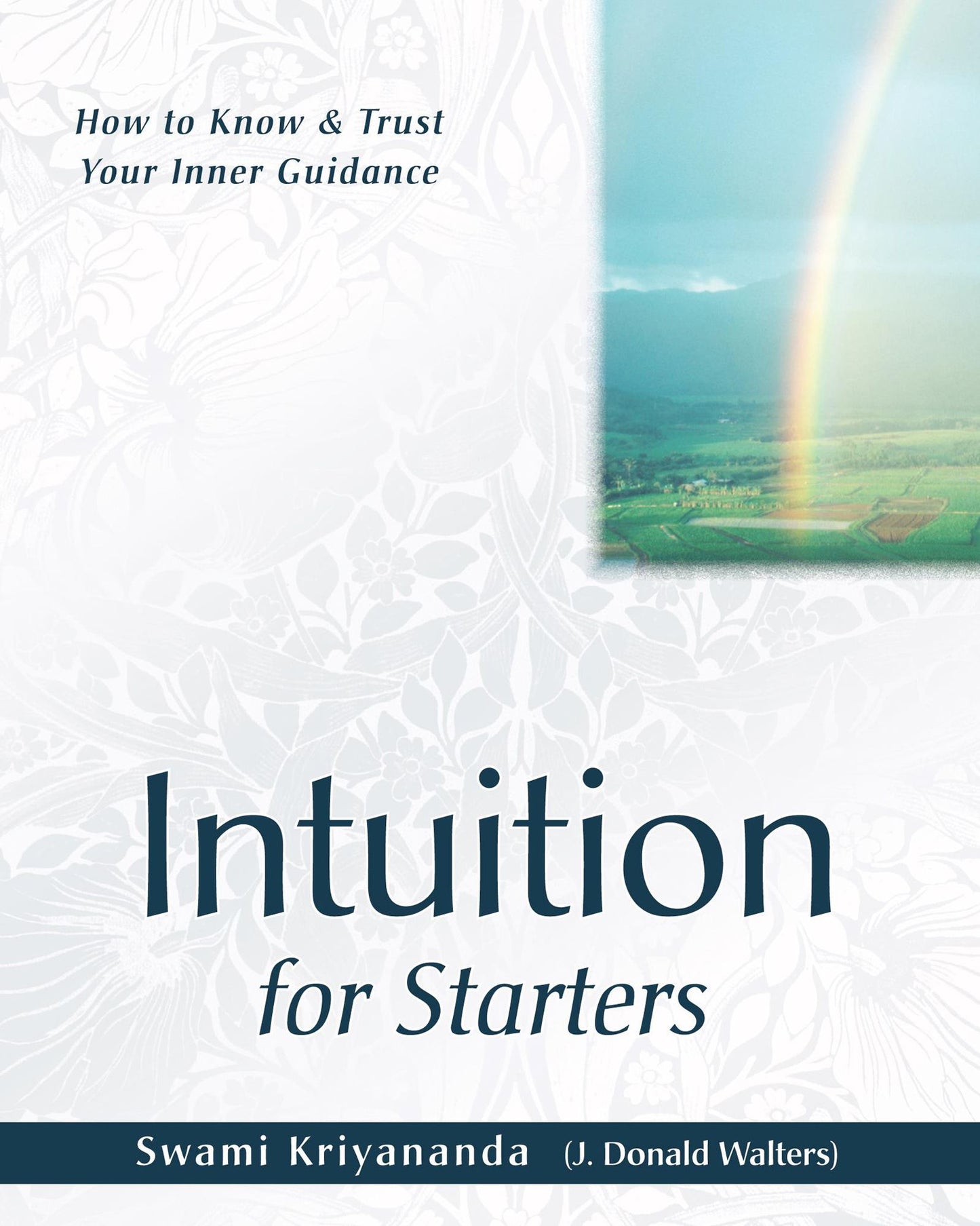 Intuition for Starters: How to Know and Trust Your Inner Guidance (For Starters Series)