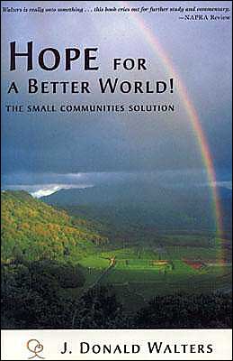 Hope for a Better World!: The Small Communities Solution