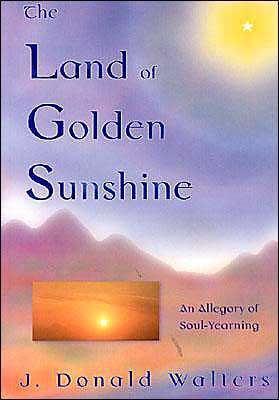 Land of Golden Sunshine: An Allegory of Soul-Yearning