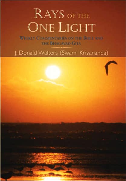 Rays of the One Light: Weekly Commentaries on the Bible and the Bhagavad Gita