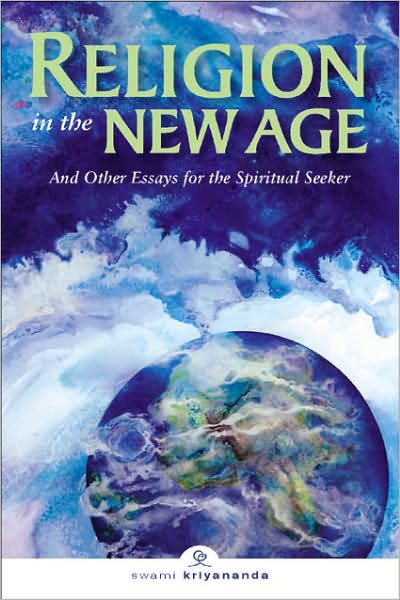 Religion in the New Age: And Other Essays for the Spiritual Seeker