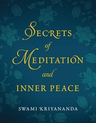 Secrets of Meditation and Inner Peace