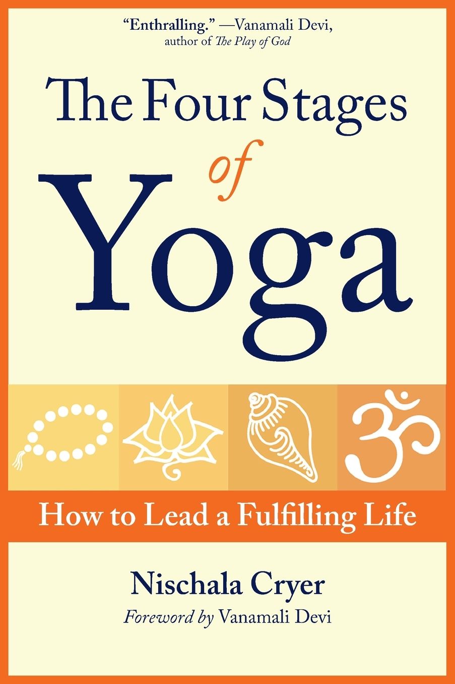 The Four Stages of Yoga: How to Lead a Fulfilling Life