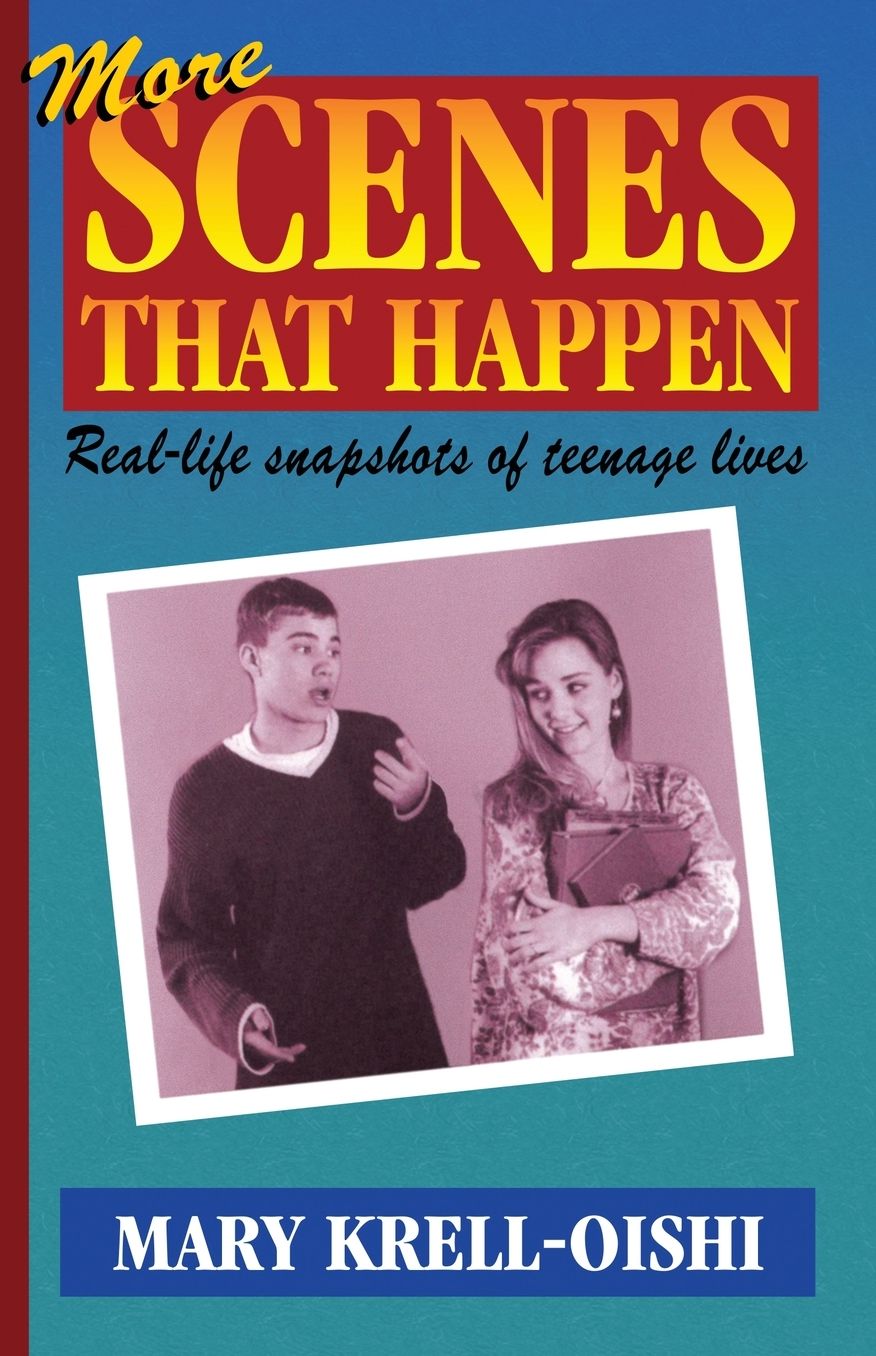 More Scenes That Happen: Real-Life Snapshots of Teenage Lives
