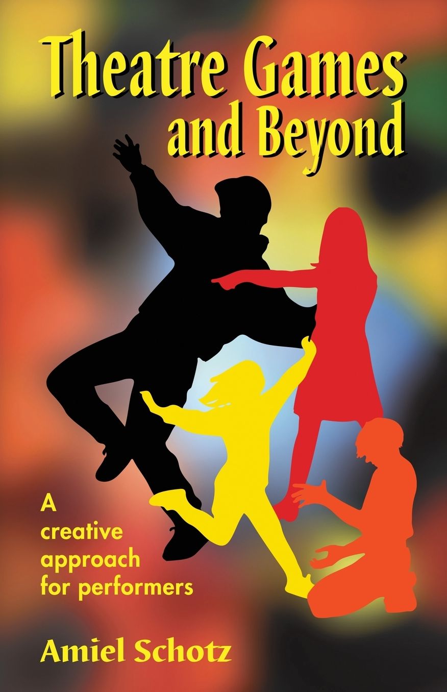 Theatre Games and Beyond; A Creative Approach for Young Performers