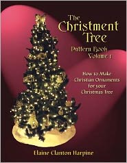 The Christment Tree: How to Make Christian Ornaments for Your Christmas Tree