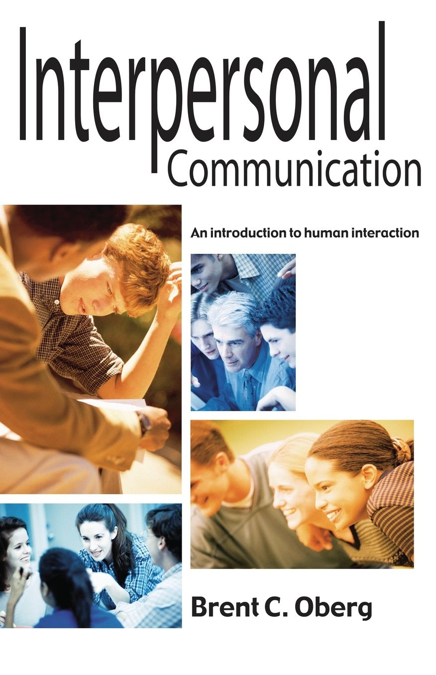 Interpersonal Communication: An Introduction to Interpersonal Communication