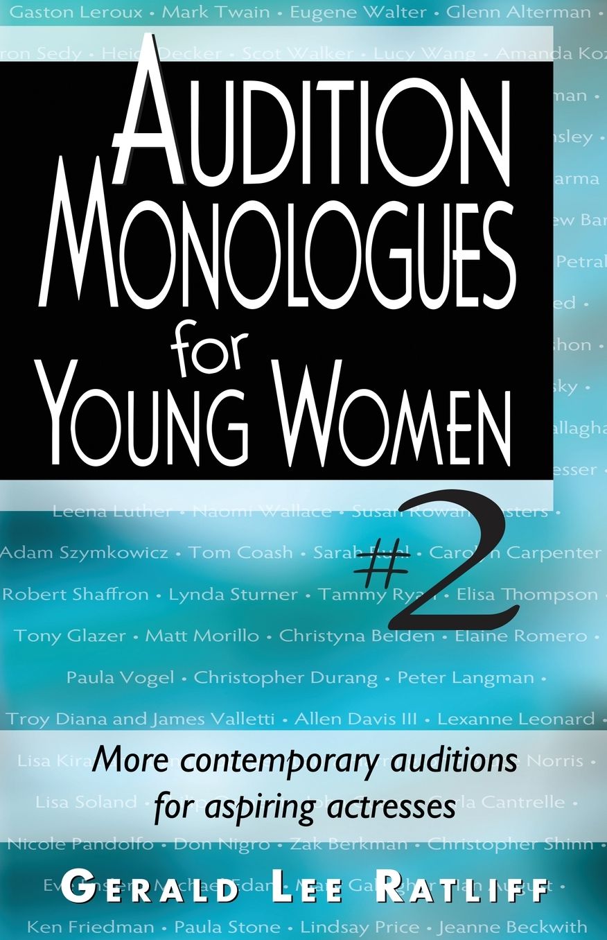 Audition Monologues for Young Women #2: More Contemporary Auditions for Aspiring Actresses