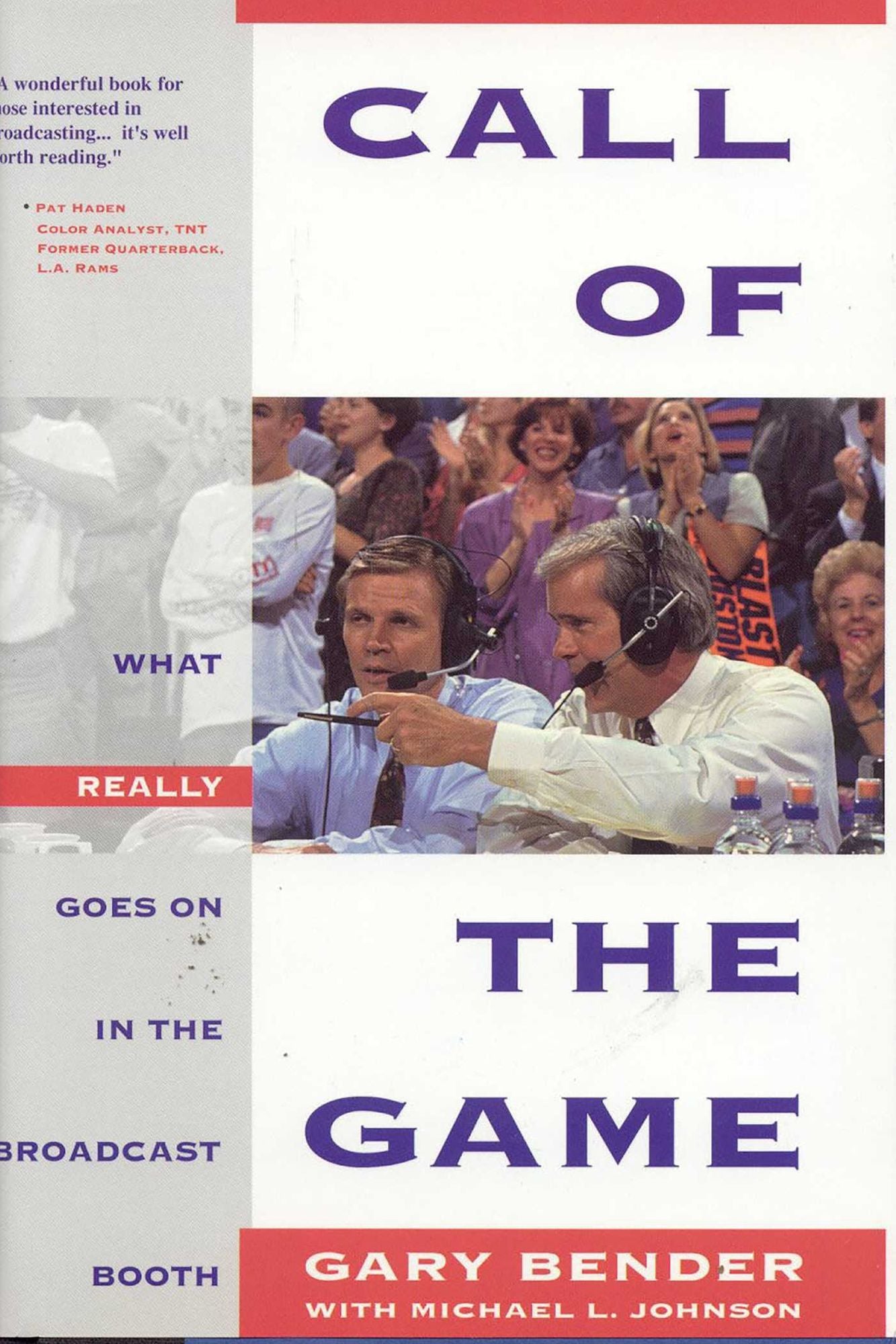 Call of the Game: What Really Goes on in the Broadcast Booth