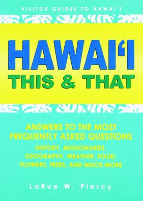 Hawai'i This & That: Answers to the Most Frequently Asked Questions