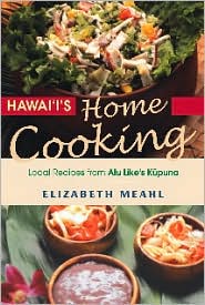 Hawaii's Home Cooking: Local Recipes from Alu Like's Kupuna