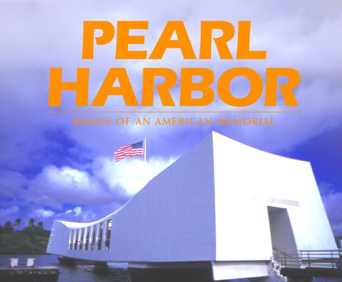 Pearl Harbor: Images of an American Memorial