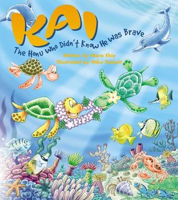 Kai: The Honu Who Didn't Know He Was Brave