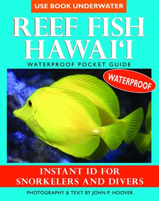 Reef Fish Hawaii: Instant ID for Snorkelers and Divers Waterproof Pocket Guide