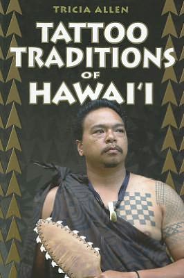 Tattoo Traditions of Hawaii