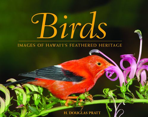 Birds: Images of Hawaii's Feathered Heritage