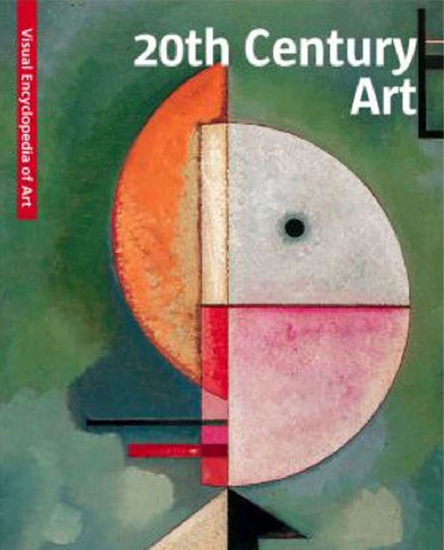 20th Century Art: The Visual Encyclopedia of Art
