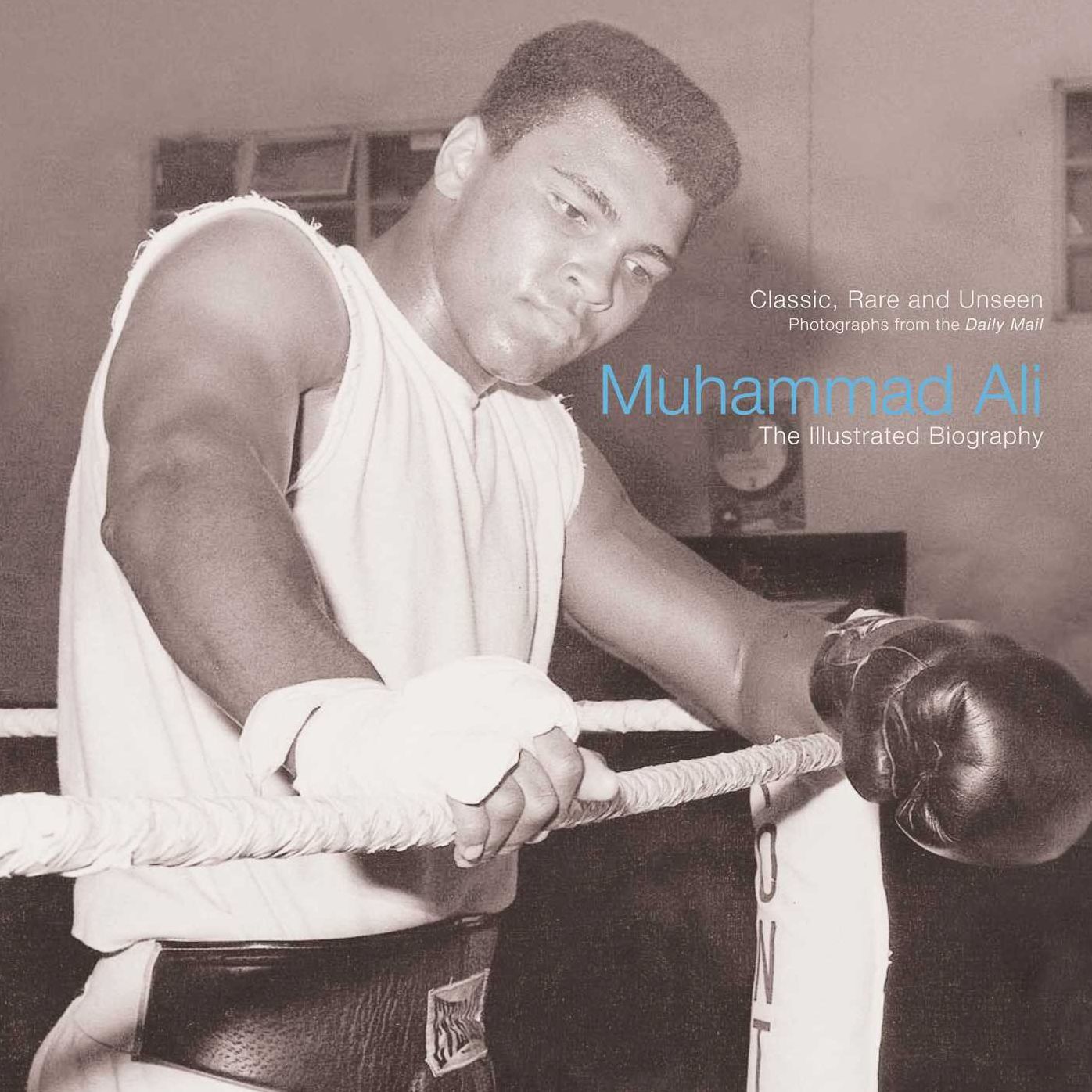 Muhammad Ali: An Illustrated Biography