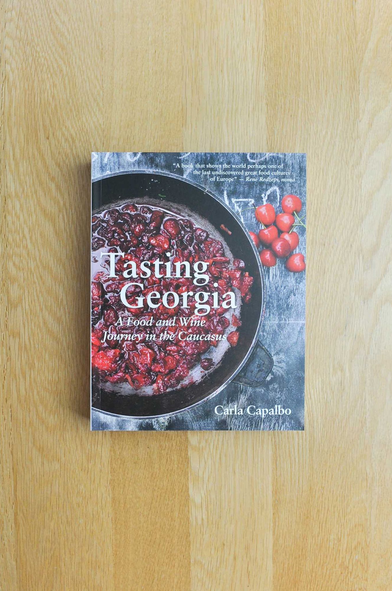 Tasting Georgia: A Food and Wine Journey in the Caucasus With Over 80 Recipes