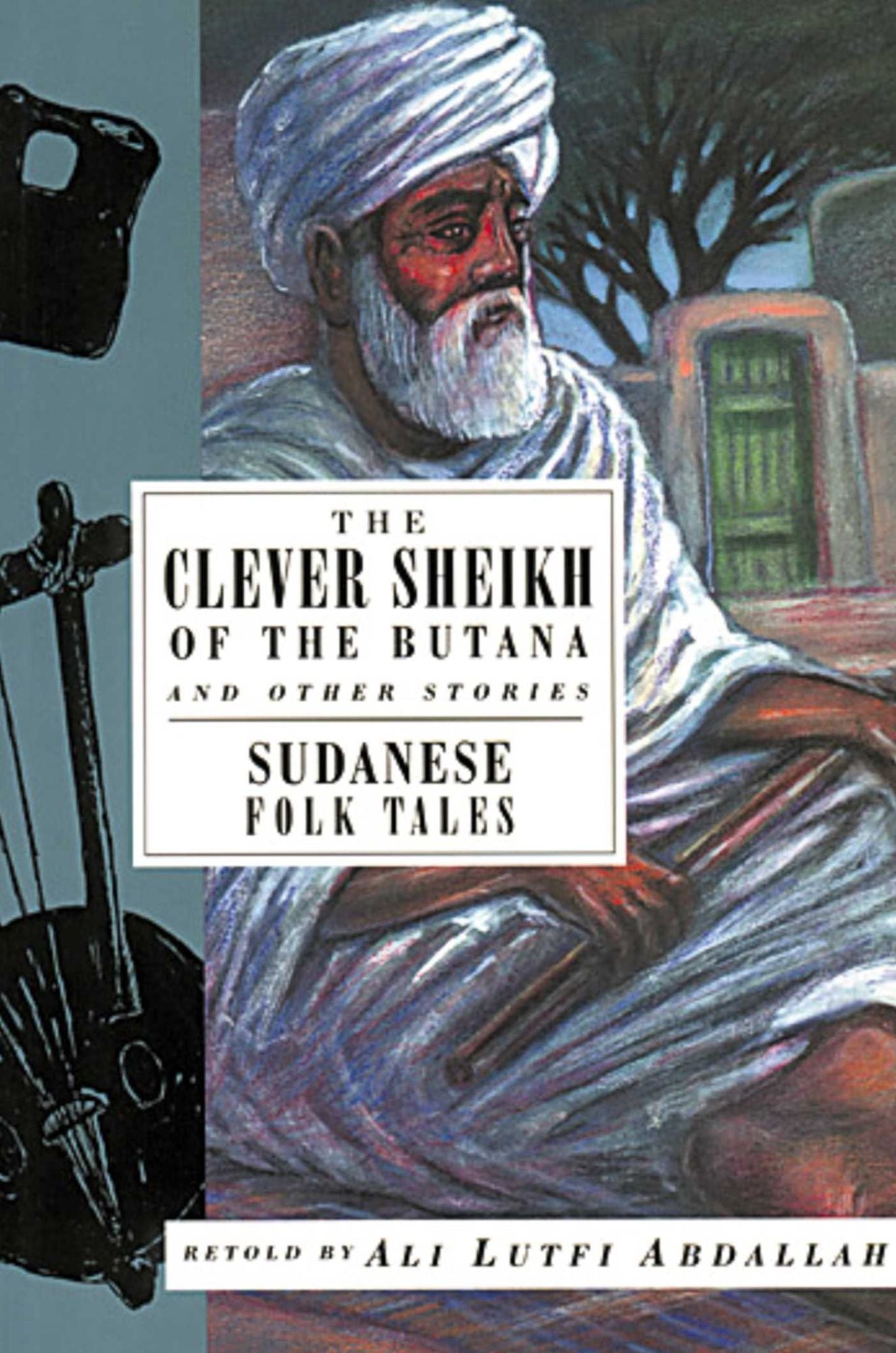 The Clever Sheikh of the Butana: Sudanese Folk Tales
