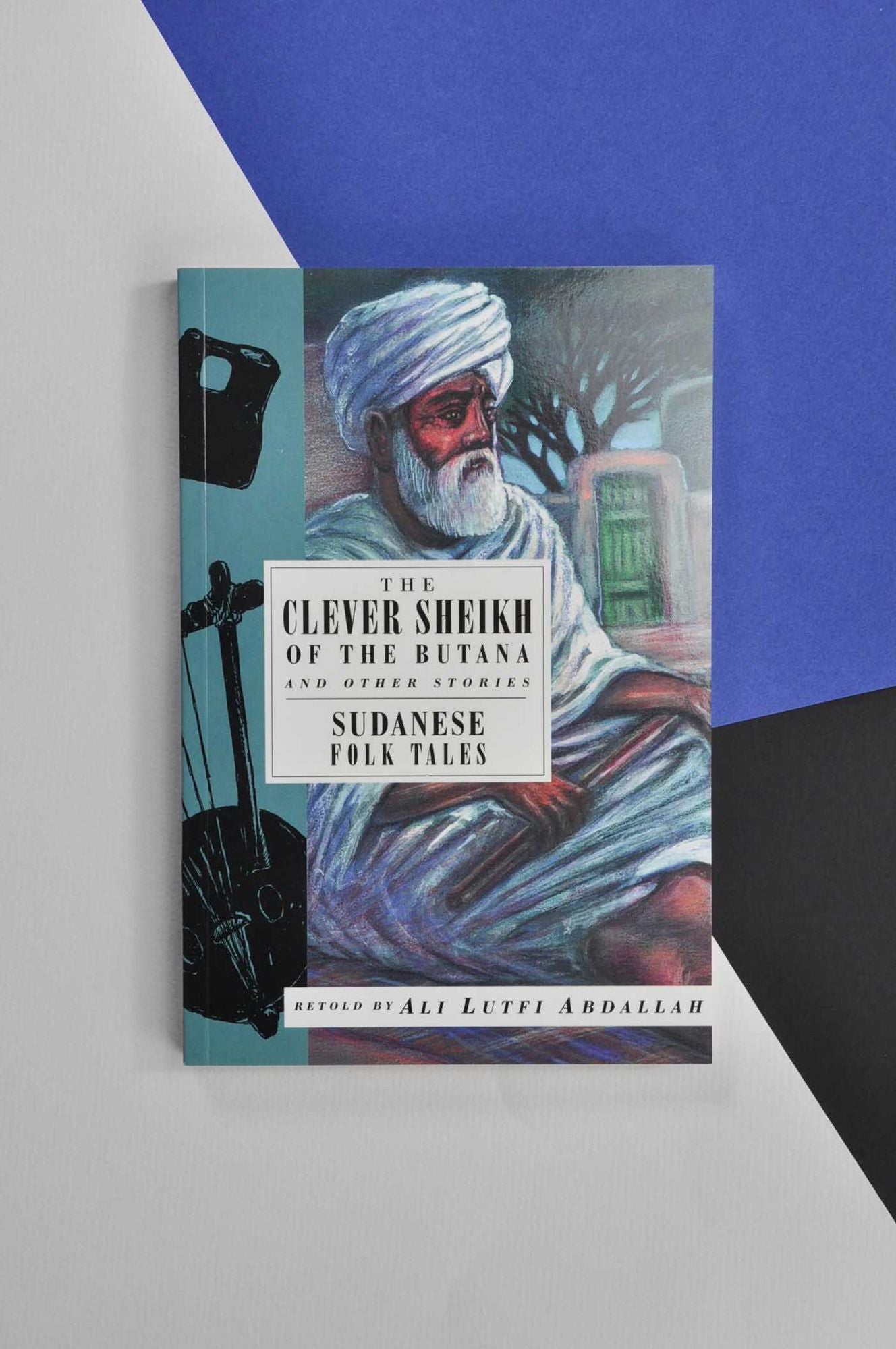 The Clever Sheikh of the Butana: Sudanese Folk Tales