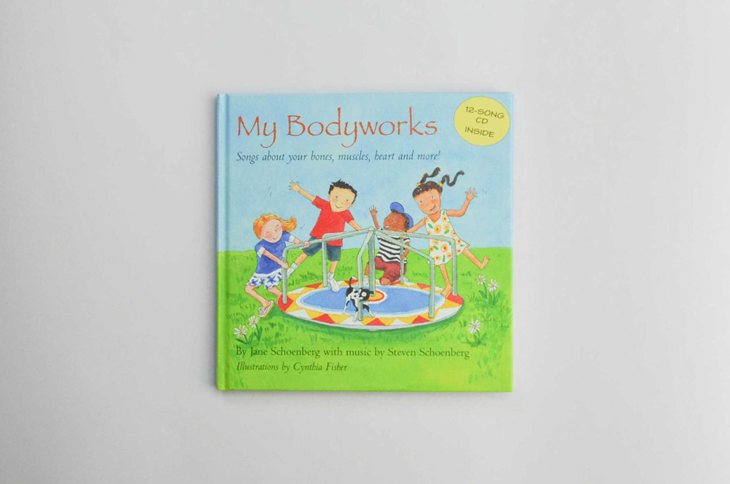 My Bodyworks: Songs about Your Bones, Muscles, Heart, and More!