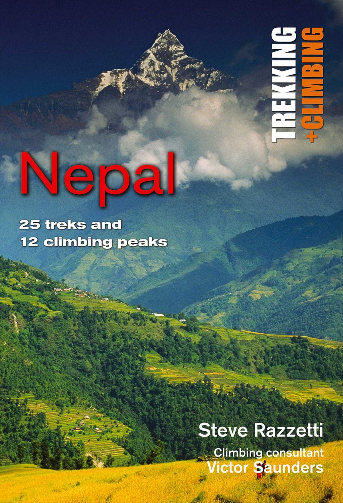 Nepal: 25 Classic Treks and 12 Climbing Peaks