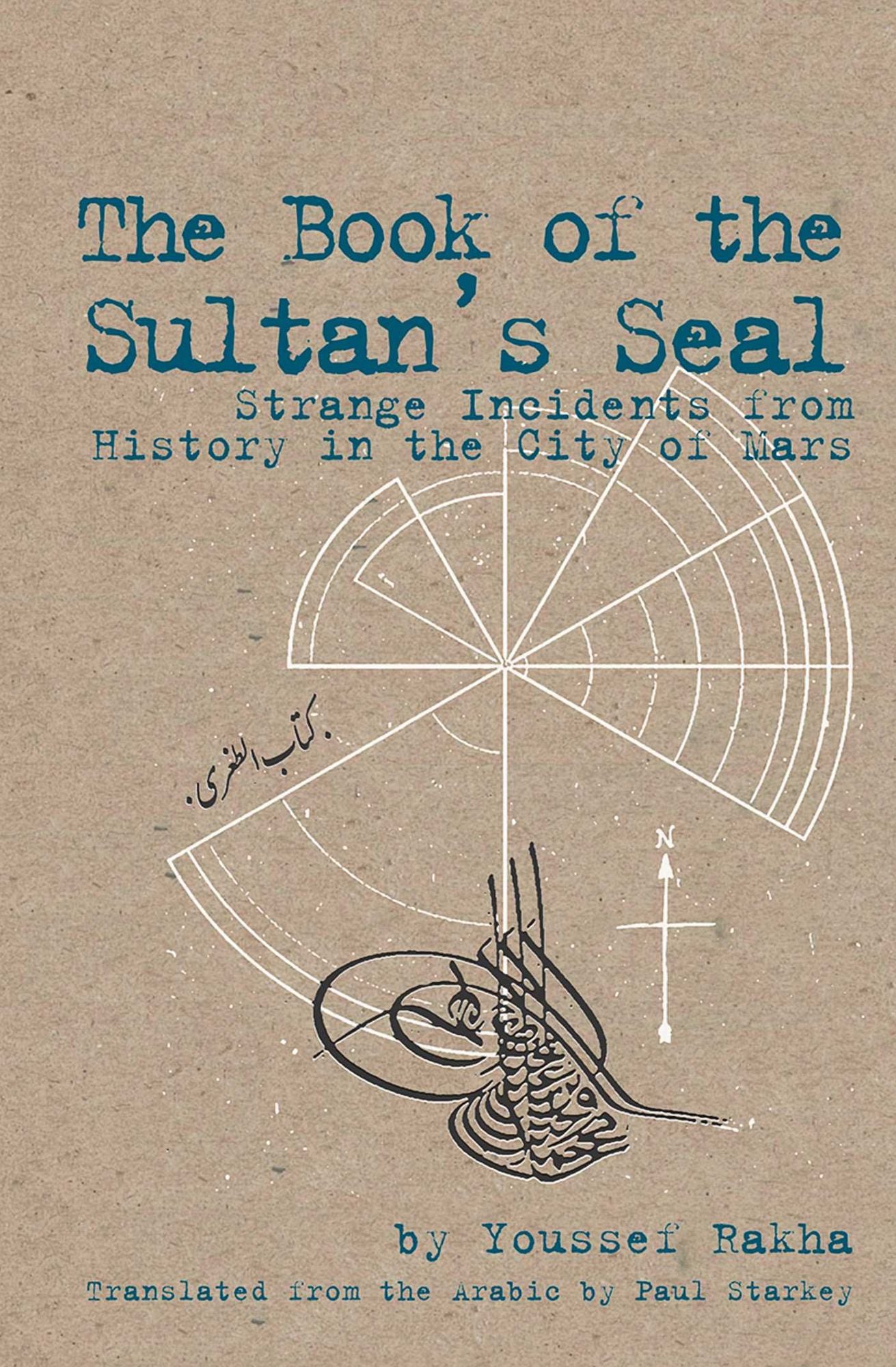 Book of the Sultan's Seal: Strange Incidents from history in the City of Mars
