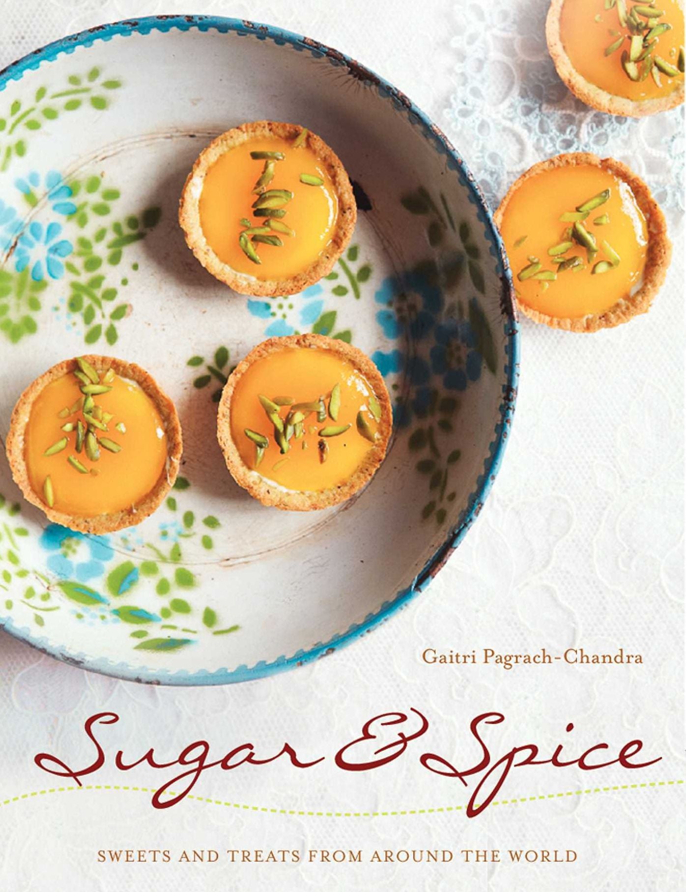 Sugar & Spice: Sweets and Treats from Around the World
