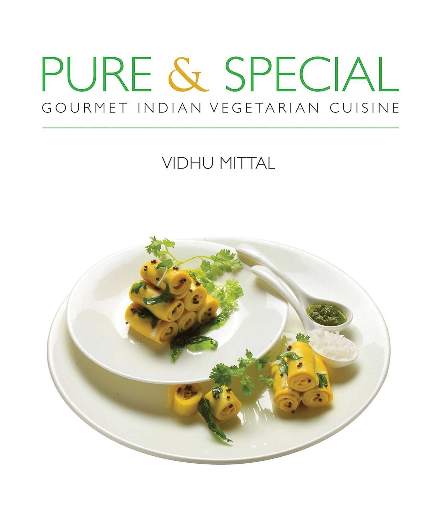 Pure & Special: Gourmet Indian Vegetarian Cuisine