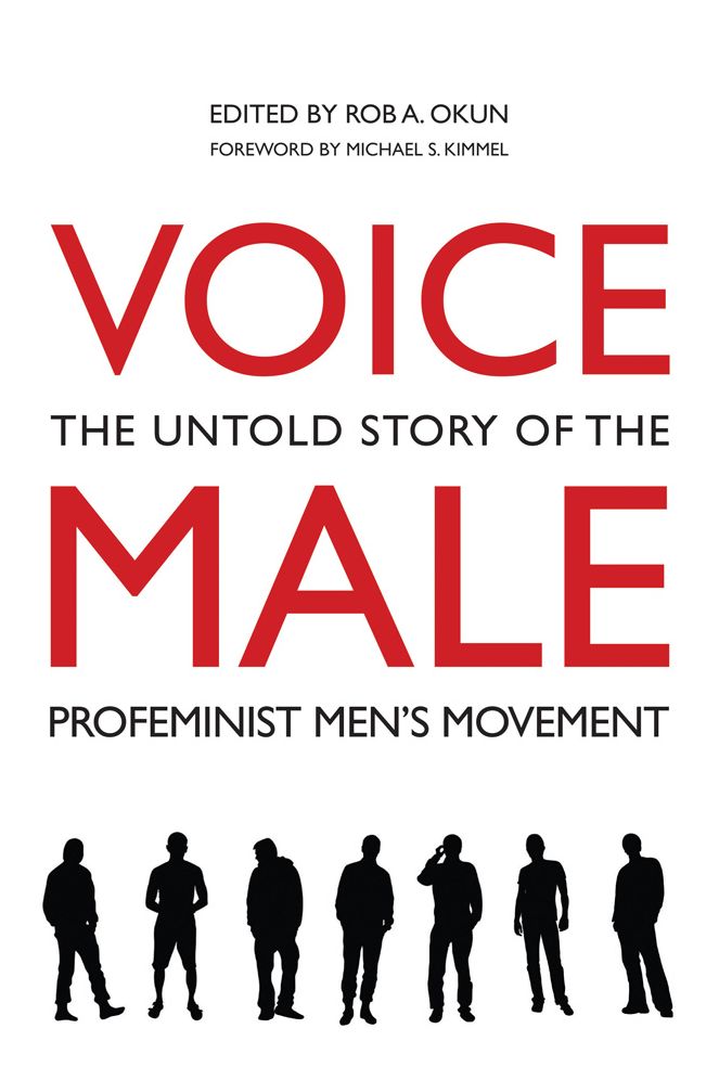 Voice Male: The Untold Story of the Pro-Feminist Men's Movement