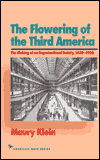 The Flowering of the Third America: The Making of an Organizational Society, 1850-1920