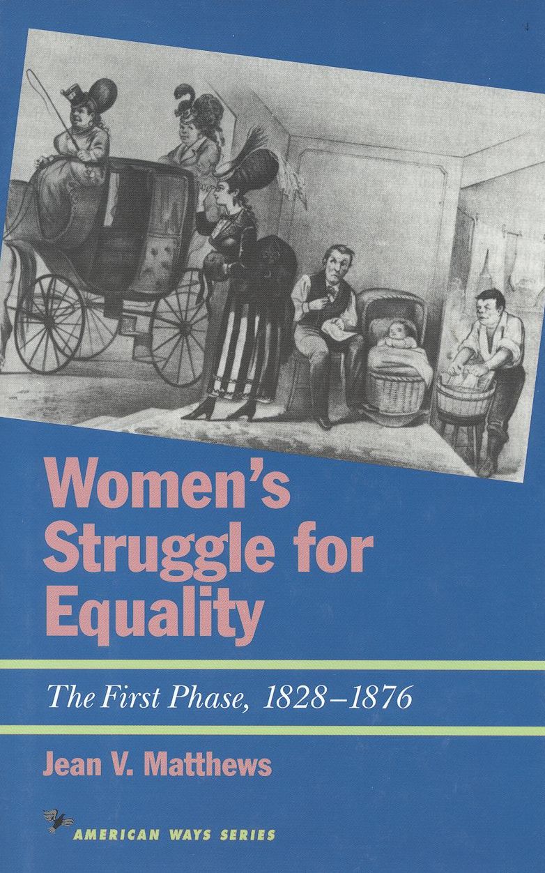 Women's Struggle for Equality: The First Phase, 1828-1876