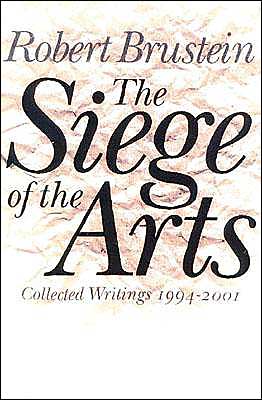 Siege of the Arts: Collected Writings, 1994-2001