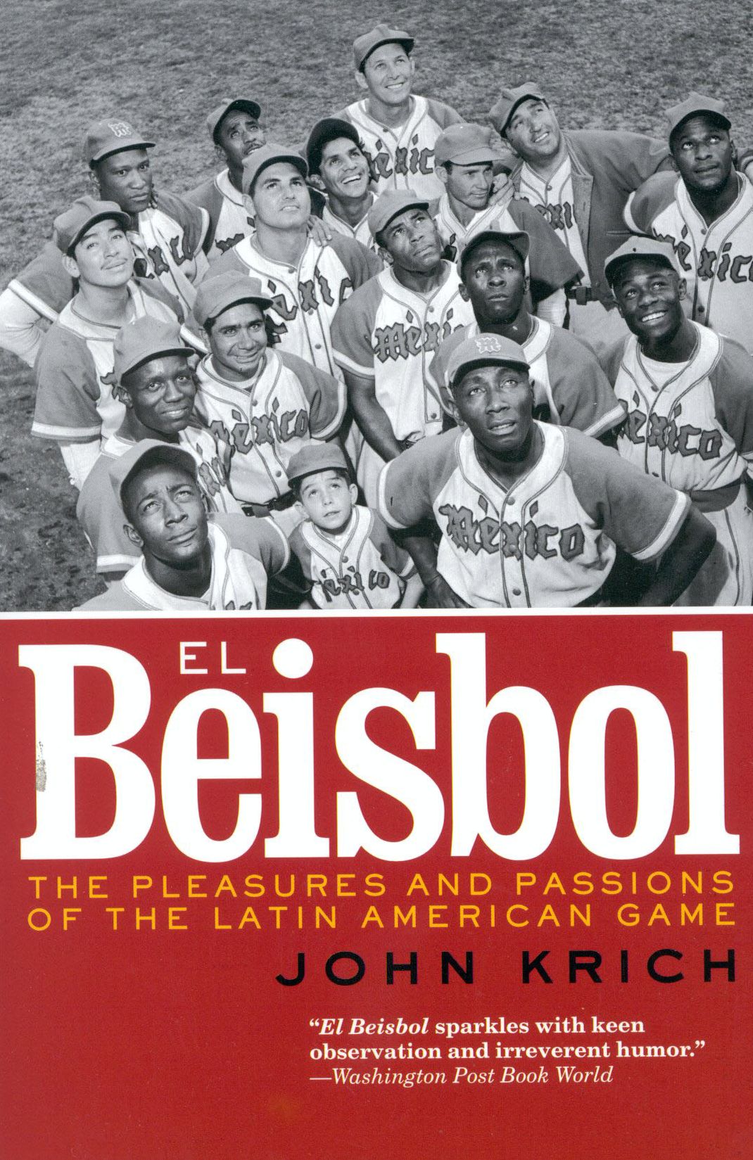 El Beisbol: The Pleasures and Passions of the Latin American Game